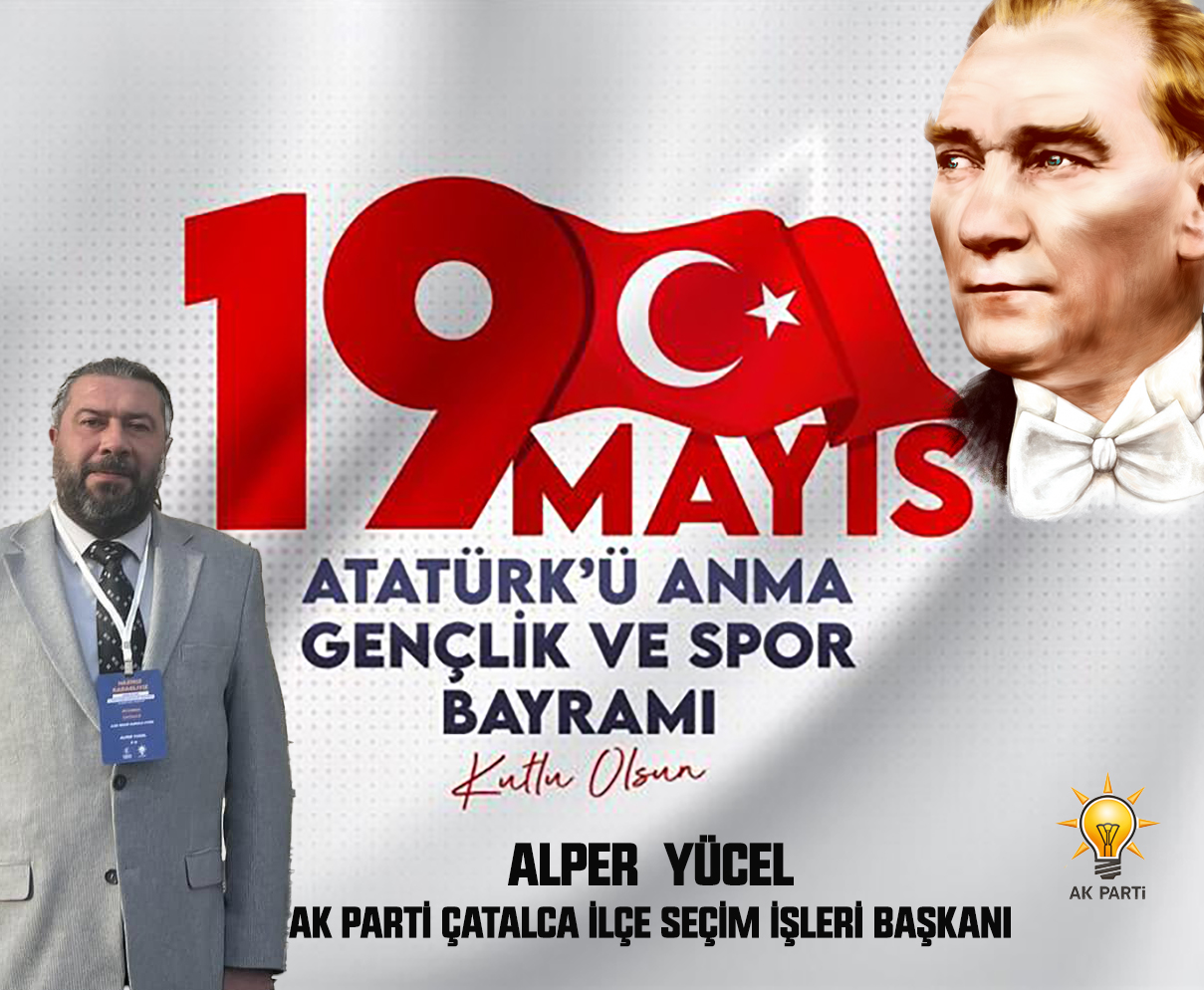 ALPER YÜCEL’DEN 19 MAYIS BAYRAMI MESAJI