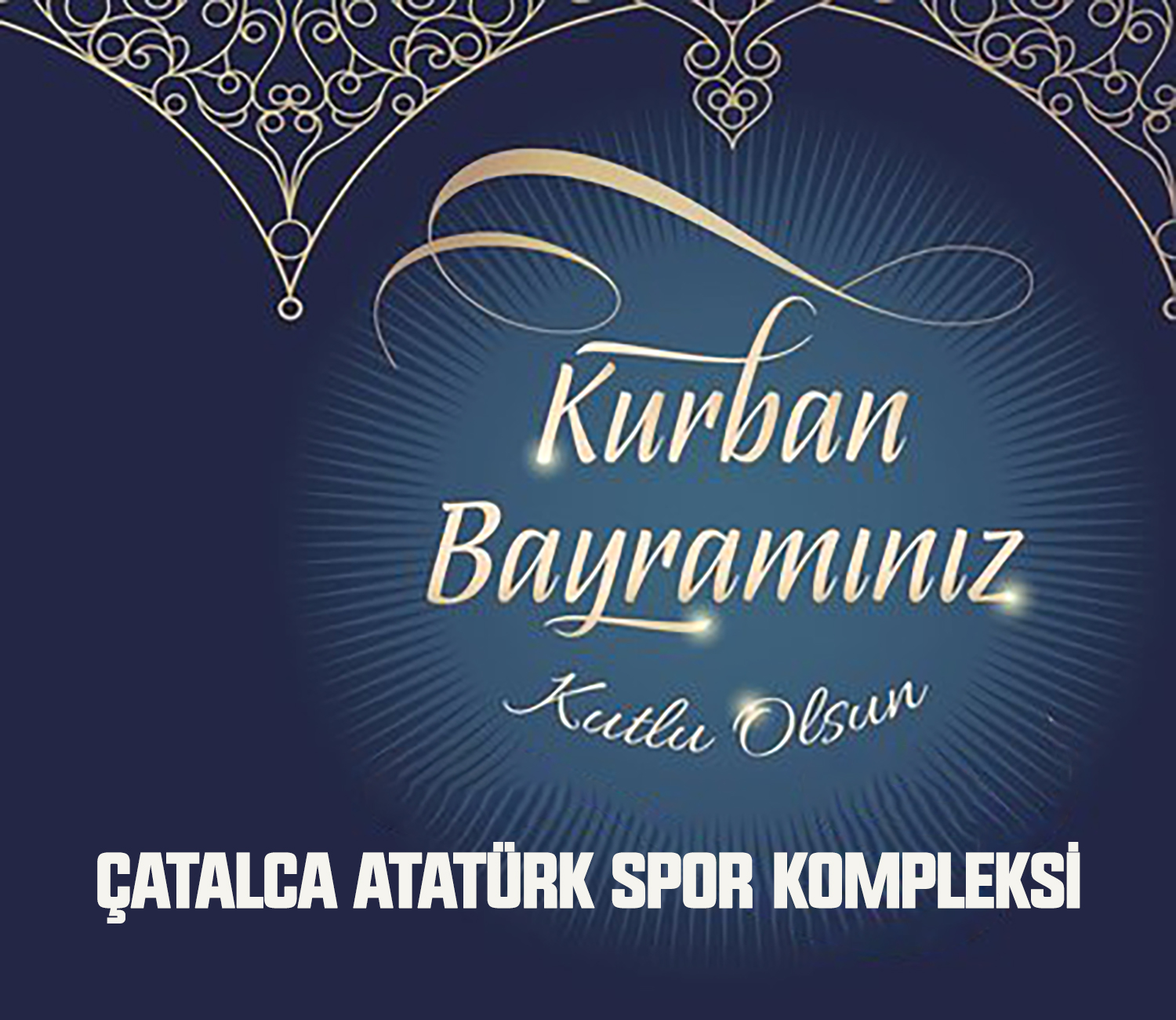 ATATÜRK SPOR KOMPLEKSİ’NDEN KURBAN BAYRAMI KUTLAMA MESAJI