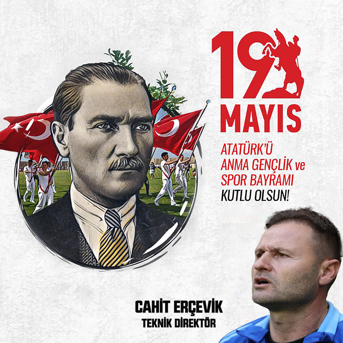 CAHİT ERÇEVİK’TEN  19 MAYIS BAYRAMI MESAJI