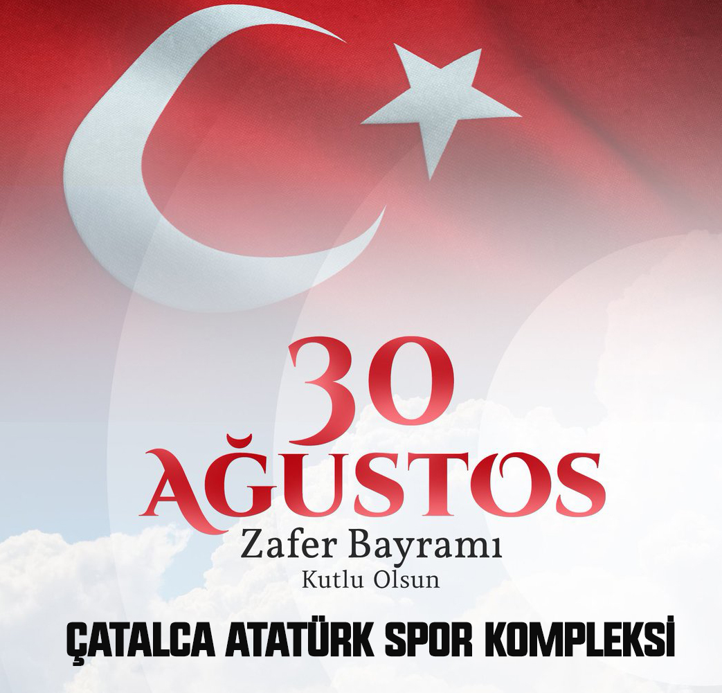 ATATÜRK SPOR KOMPLEKSİ’NDEN 30 AĞUSTOS ZAFER BAYRAMI KUTLAMA MESAJI