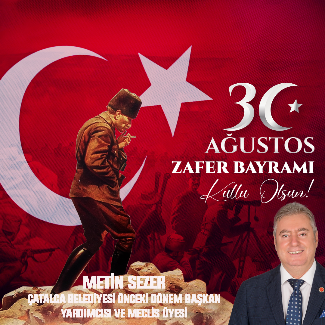METİN SEZER’DEN  30 AĞUSTOS ZAFER BAYRAMI KUTLAMA MESAJI