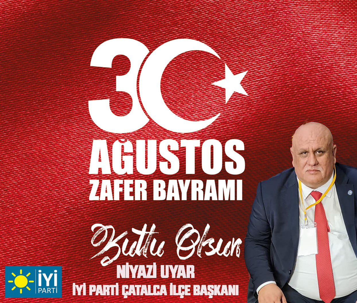 NİYAZİ UYAR’DAN 30 AĞUSTOS ZAFER BAYRAMI KUTLAMA MESAJI