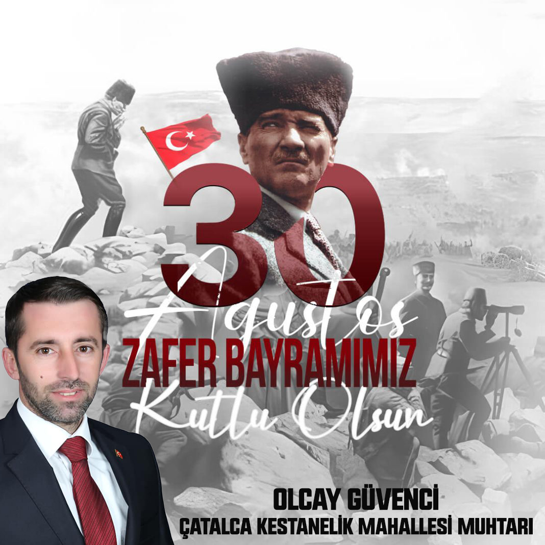 OLCAY GÜVENCİ’DEN 30 AĞUSTOS ZAFER BAYRAMI KUTLAMA MESAJI