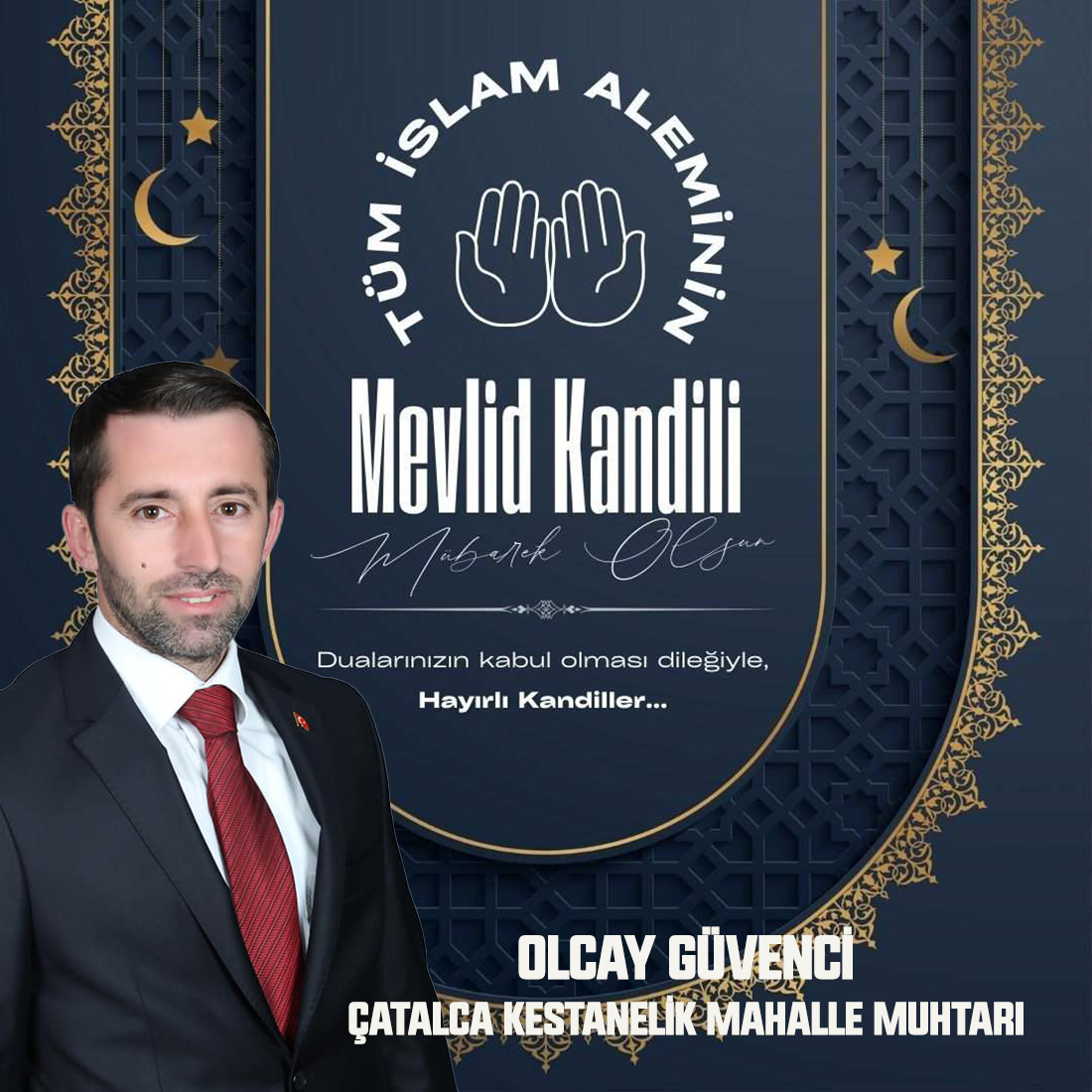 OLCAY GÜVENCİ’DEN MEVLİD KANDİLİ KUTLAMA MESAJI