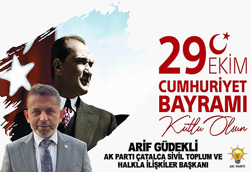 ARİF GÜDEKLİ’DEN CUMHURİYET BAYARAMI KUTLAMA MESAJI
