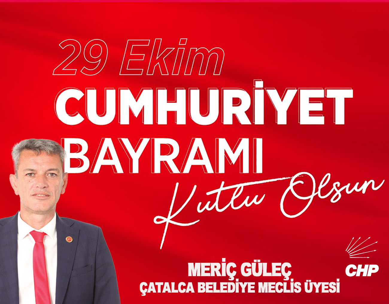 MERİÇ GÜLEÇ’TEN CUMHURİYET BAYARAMI KUTLAMA MESAJI